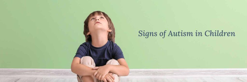 Signs of Autism in Children